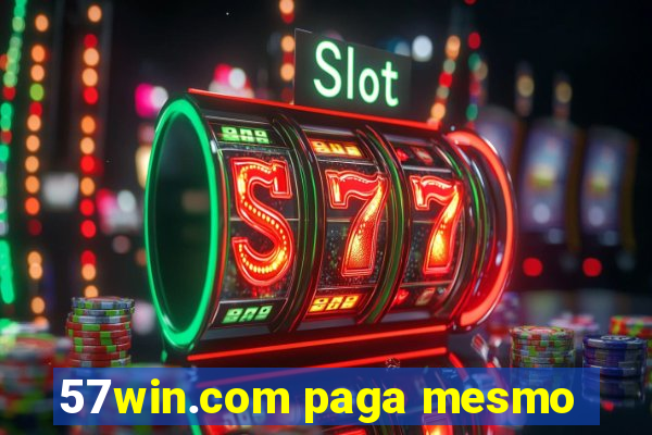 57win.com paga mesmo